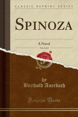 Spinoza vol 2 a novel - spinoza,, of